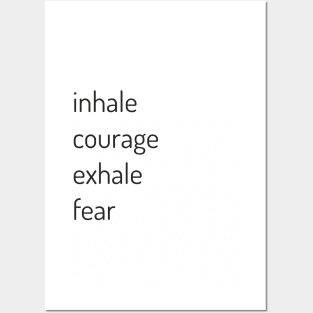 Inhale Courage Posters and Art